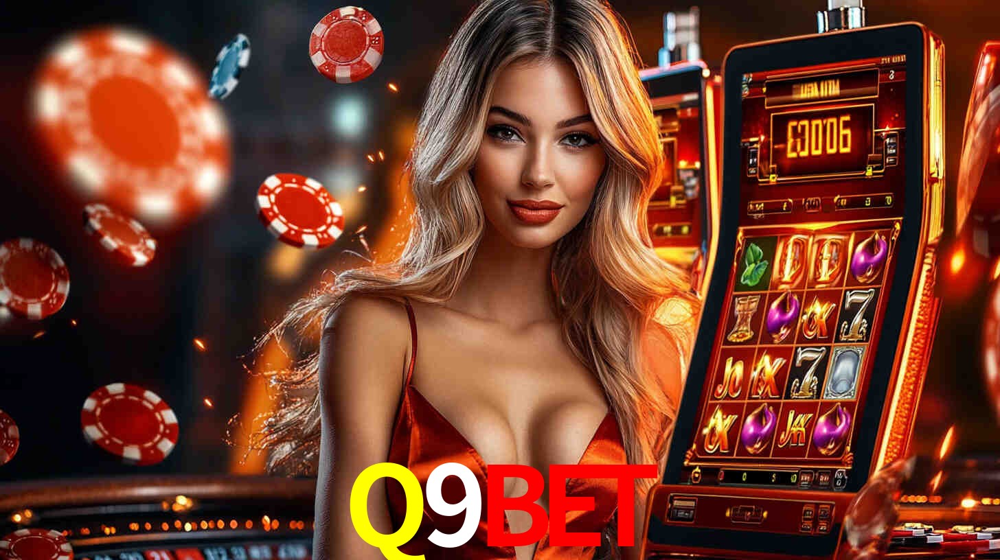 Q9BET: Jogos de Caça-Níqueis-Altas Recompensas, Roleta-Velocidade, Blackjack-Desafios Máximos